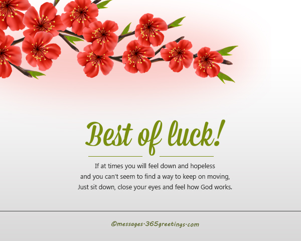 if at times you will feel down and hopeless and you cant seem to find a way to keep on moving just sit down close your eyes and feel how god - Good Luck Quotes