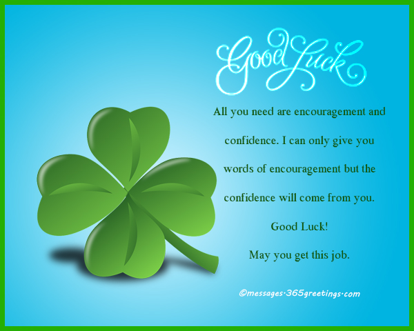 if you really want to get this job persuasion is a must i know youre good at that good luck man - Best Messages Of Encouragement