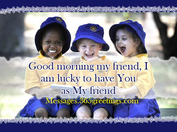 Good Morning Messages For Friends 365greetings Com