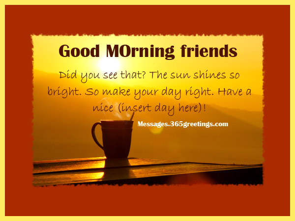 Good Morning Messages For Friends 365greetingscom