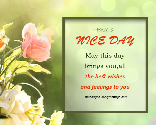 Good Day Messages, Have A Nice Day Sms - 365Greetings.Com